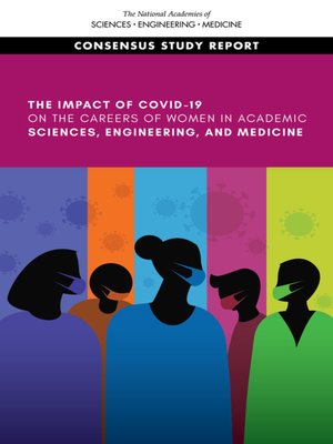 cover image of The Impact of COVID-19 on the Careers of Women in Academic Sciences, Engineering, and Medicine